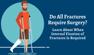 Do all fractures Require surgery?